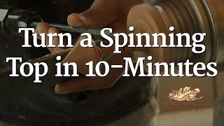 204  Turn a Spinning Top in 10Minutes [upl. by Jutta]