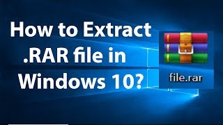 How to Extract RAR File in Windows 10 [upl. by Maxima]