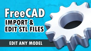 FreeCAD for Beginners pt3  Importing and Editing STL Files [upl. by Sihtnyc247]