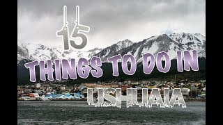 Top 15 Things To Do In Ushuaia Argentina [upl. by Elam]