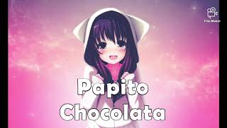 Nightcore  Papito Chocolata Seeya [upl. by Ekeiram]