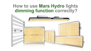 How to use Mars Hydro lights dimming function correctly [upl. by Eelanaj]