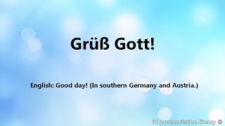 how to say quotGood dayquot in German  Grüß Gott [upl. by Name]