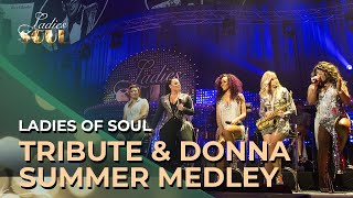 Ladies of Soul 2016  Tribute amp Donna Summer Medley [upl. by Suanne]