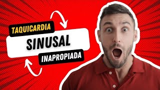 Taquicardia sinusal inapropiada  ¿ Cuales son sus síntomas [upl. by Koerner]