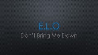 ELO Dont Bring Me Down Lyrics [upl. by Orofselet]