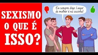 Sexismo o que é isso  Sociologia [upl. by Glori]