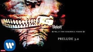 Slipknot  Prelude 30 Audio [upl. by Annekcm]