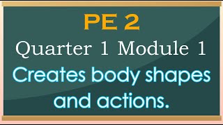 Creates Body Shapes and Actions Grade 2 PE ║ Asynchronous Teaching [upl. by Garzon]