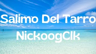 Salimo Del Tarro – NickoogClk letra [upl. by Julius]