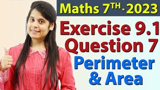 Q 7 Ex 91  Perimeter and Area  Chapter 9  Maths Class 7th  NCERT New Syllabus 2023 CBSE [upl. by Fortier]