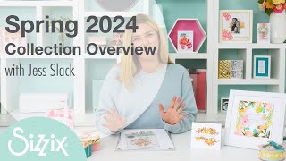 Sizzix Spring 2024 Collection Overview [upl. by Enitsirhc673]