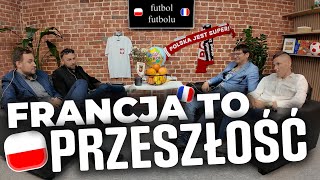 FUTBOL FUTBOLU 5 FRANCJA TO PRZESZŁOŚĆ  Polska  Francja [upl. by Mclyman]