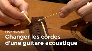 Changer les cordes dune acoustique  Jouer de la guitare [upl. by Ahsahs]