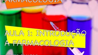 Curso de Farmacologia Aula 1  Introdução a farmacologia [upl. by Fonda]