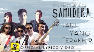 Janji Yang Terakhir  SAMUDERA Official Lyrics Video [upl. by Akirat633]