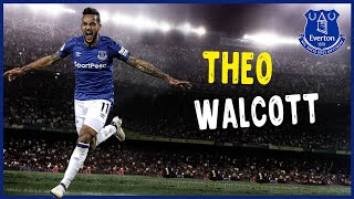 Theo Walcott  Best Skills Assists amp Goals  Everton [upl. by Ynnor]