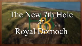 New 7th Hole at Royal Dornoch [upl. by Aihsilat624]