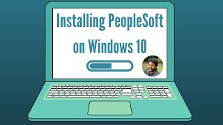 PeopleSoft Installation on Windows 10  PeopleSoft HCM 92 Image 37 on PeopleTools 858  Siva Koya [upl. by Ianaj]