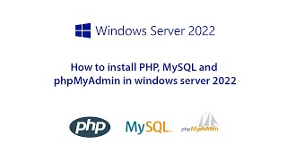 How to install PHP MySQL and phpMyAdmin in windows server 2022  Internet Information Services IIS [upl. by Ailla36]