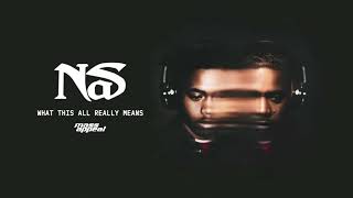 Nas  What This All Really Means Official Audio [upl. by Cantlon]