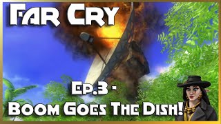 Far Cry Ep3  Boom Goes The Dish [upl. by Ateerys16]