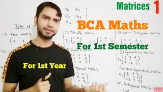 BCA Maths Matrices 1 [upl. by Auqemahs179]