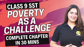 CBSE Class 9 SST  Poverty As a Challenge Full Chapter Explanation  Economics Ch 3  CBSE Exam 2023 [upl. by Katherin]