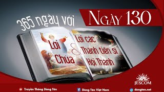 NGÀY 130  365 NGÀY VỚI LỜI CHÚA amp LỜI CÁC THÁNH TIẾN SĨ HỘI THÁNH [upl. by Vina]