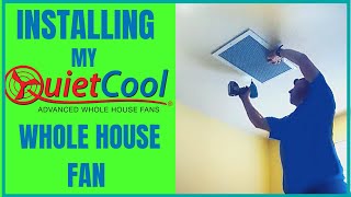 Installing My Quiet Cool Whole House Fan Step By Step [upl. by Natsirk]