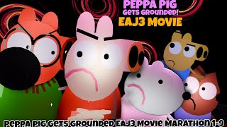 Peppa pig Gets Grounded EAJ3 Movie 19 MARATHON 10Hours [upl. by Siravart158]