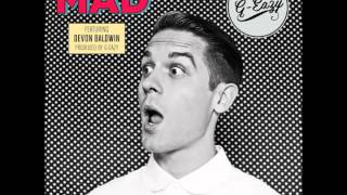 GEazy  Mad ft Devon Baldwin [upl. by Atsiuqal285]