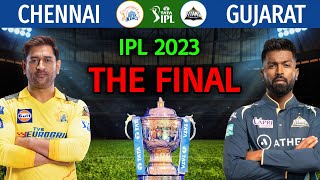 IPL 2023 Final Match  Chennai vs Gujarat Final Match Playing 11  CSK vs GT Final Match 2023 [upl. by Normandy]