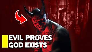 Does Evil Actually PROVE God [upl. by Yorker]