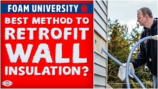 What is the Best Method to RetroFit Wall Insulation  Foam University by RetroFoam [upl. by Ydor]