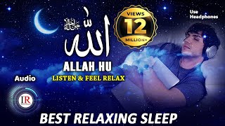 Relaxing Sleep ALLAH HU Listen amp Feel Relax Background Nasheed Vocals Only Islamic Releases [upl. by Anivle831]