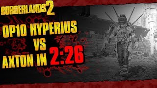 Borderlands 2  OP10 Hyperius vs Axton Speed Kill In 226 [upl. by Sylvanus]