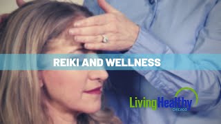 What is Reiki  Living Healthy Chicago [upl. by Coppinger]