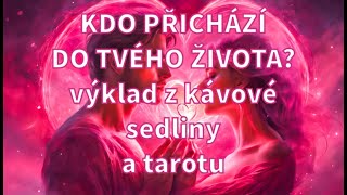 ❤️KDO PŘICHÁZÍ DO TVÉHO ŽIVOTA❤️ vykladzkavy výkladkaret tarot výklad kartarka karty osud [upl. by Radack]