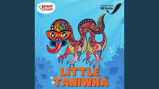 Little Taniwha [upl. by Nohsad]