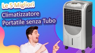 Le 5 Migliori Climatizzatore Portatile senza Tubo [upl. by Aicak]