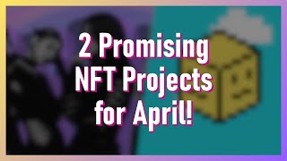 🏆 2 Promising NFT projects for April  JustCubes  AniCube [upl. by Ethelred691]