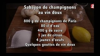 Gourmand Sabayon de champignons au vin doux  20151107 [upl. by Griffy]