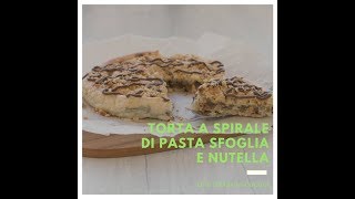 Torta a spirale di pasta sfoglia con nutella [upl. by Ybbor951]