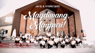 MAGDIWANG MAGPURI by Jayel B Viteño performed by Koro de Sto Niño [upl. by Nnylyt]