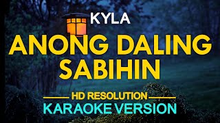 ANONG DALING SABIHIN  Kyla Temptation of Wife OST 🎙️  KARAOKE  🎶 [upl. by Elleuqar]