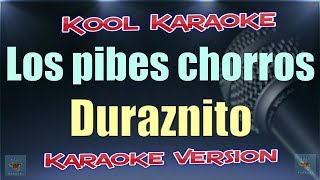 Los Pibes Chorros  Duraznito Karaoke version VT [upl. by Areic]