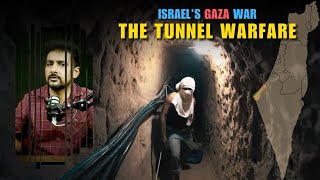 Gaza Israel Conflict 04  The Tunnel Warfare  Faisal Warraich [upl. by Anrak]