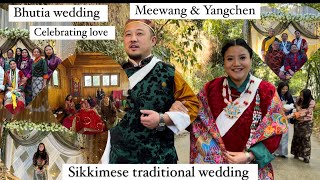 Sikkimese Bhutia Wedding Meewang weds Yangchen 📍Melli Aching West Sikkim [upl. by Arot]