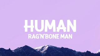 RagnBone Man  Human Lyrics [upl. by Fenny]